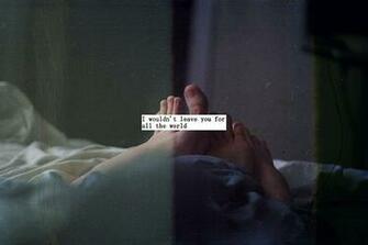 Love Quotes Happy Smile I Ll Never Leave You Feet