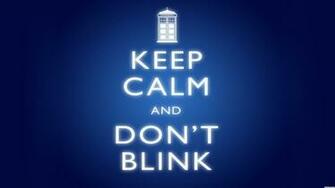 Keep Calm And Dont Blink Wallpaper Pixel Popular HD