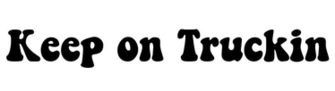 Keep On Truckin Font