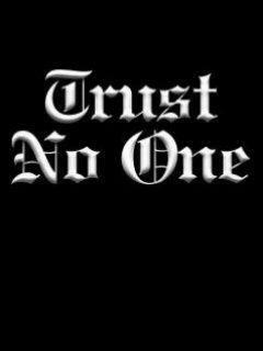 Trust No One Wallpaper To Your Cell Phone
