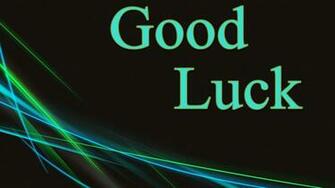Good Luck Desktop Background HD Wallpaper
