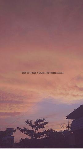 Do It For Your Future Self Motivational Quotes Aesthetic