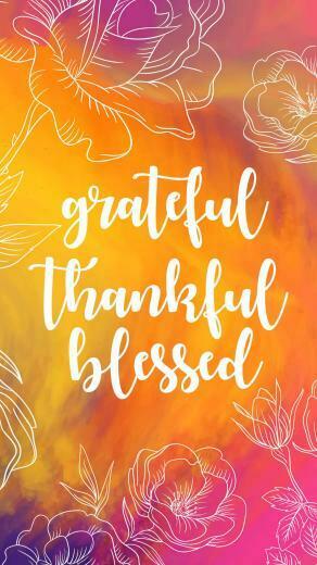 Phone Wallpaper Grateful Thankful Blessed On Your