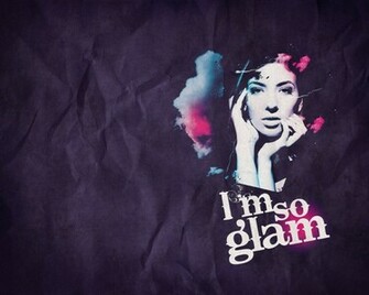 Wallpaper I M So Glam By Alilzeker