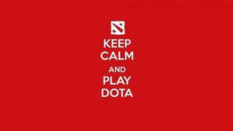 Keep Calm And Play Dota HD Wallpaper New
