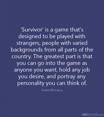 Survivor Is A Game That S Designed To By Jenna Morasca