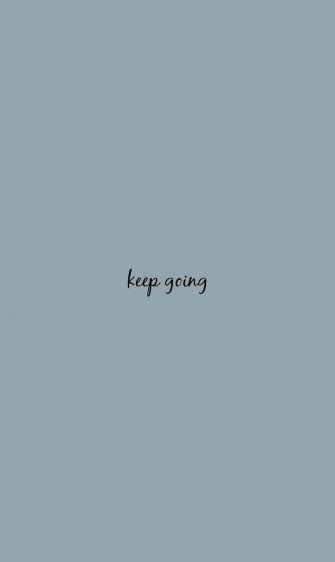 Keep Going Wallpaper