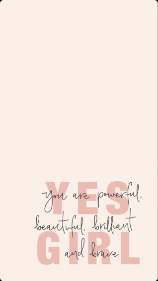 Yes Girl Unforgettable Quotes Wallpaper Daily