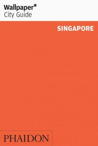 Wallpaper City Guide Singapore Travel Phaidon Store