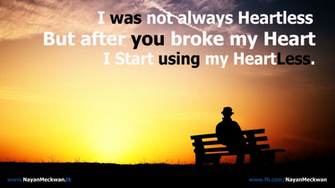 Heartless Broken Heart Quote Wallpaper By Nayanmeckwan On