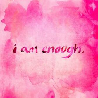 Lovely Bies I Am Enough Mantra Wallpaper Love Dream Smile
