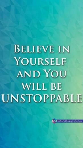 Believe In Yourself And You Will Be Unstoppable