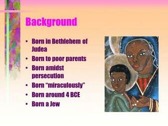 Jesus The Long Awaited Messiah Background Born In Bethlehem Of