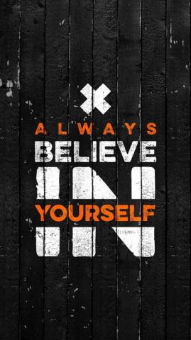 Always Believe In Yourself iPhone Wallpaper Dont Touch My Phone