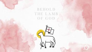 Behold The Lamb Of God Easter Wallpaper Lifeteen For
