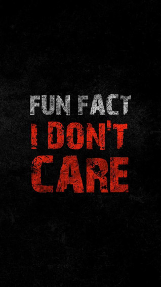 Fun Fact I Dont Care iPhone Wallpaper