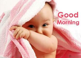 Gud Morning Baby Good Cute Orkut Scrap
