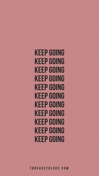 Keep Going Wallpaper