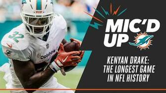 Miami Dolphins Mic D Up With Kenyan Drake The Longest Game In