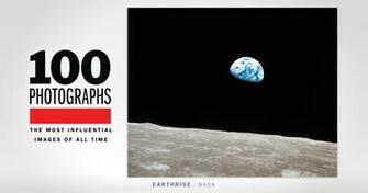 Earthrise Photographs The Most Influential Image Of All Time