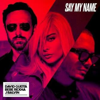 David Guetta Bebe Rexha J Balvin Say My Name Jonica Radio
