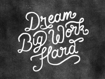 Work Hard Dream Big Wallpaper
