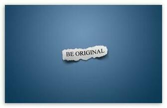 Be Original HD Wallpaper For Standard Fullscreen Uxga Xga Svga