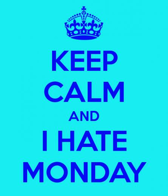 Go Back Gallery For I Hate Mondays Wallpaper