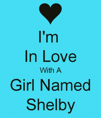 In Love With A Girl Named Shelby Keep Calm And Carry On Image