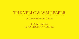 The Yellow Wallpaper Book Re Psychology Corner