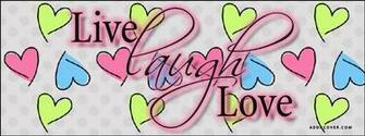 Live Love Laugh Quotes About