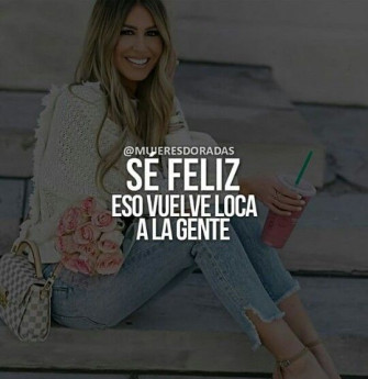 Frases Mujeres Felices Solteras Independientes Exitosas Seguras Luchadoras Reflexion Wallpaper