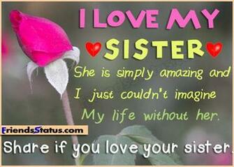 Quotes Pics On I Love My Sister