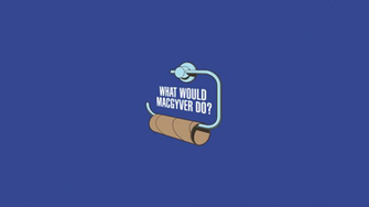 What Would Macgyver Do Mc Gyver