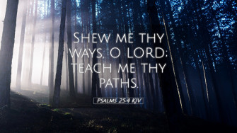 Psalms Kjv Desktop Wallpaper Shew Me Thy Ways O Lord
