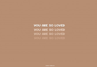 Brown Aesthetic Wallpaper For Laptop You Are So Loved