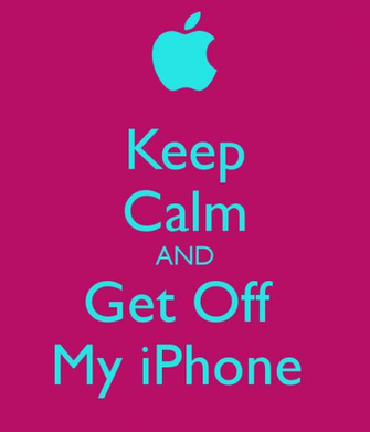 Keep Calm And Get Off My iPhone Carry On Image