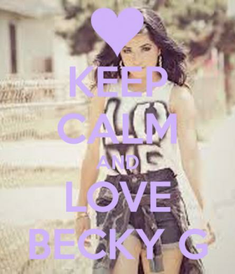 Keep Calm And Love Becky G Carry On Image Generator