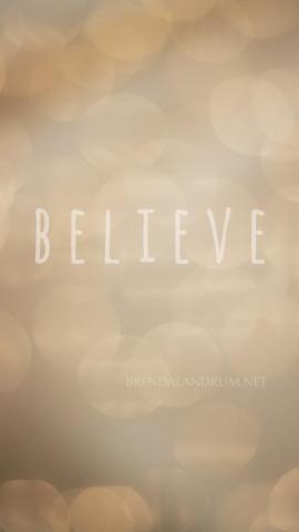 Believe Wallpaper For iPhone Teahub Io