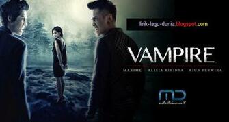 Lirik Lagu Vampire Ost Sinetron Mnctv Terbaru