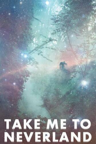 Take Me To Neverland