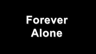 Forever Alone Wallpaper Imgkid The Image Kid