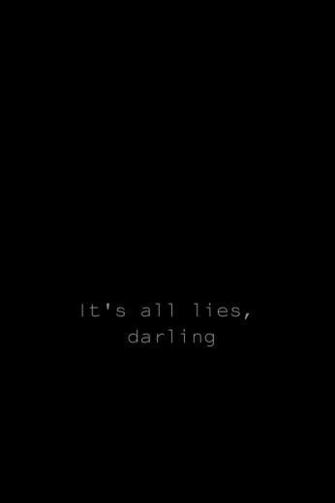 It S All Lies Darling Wallpaper Edited By Simply Others
