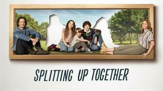 About Splitting Up Together Tv Show Series