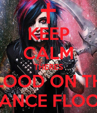 Keep Calm Theres Blood On The Dance Floor And Carry