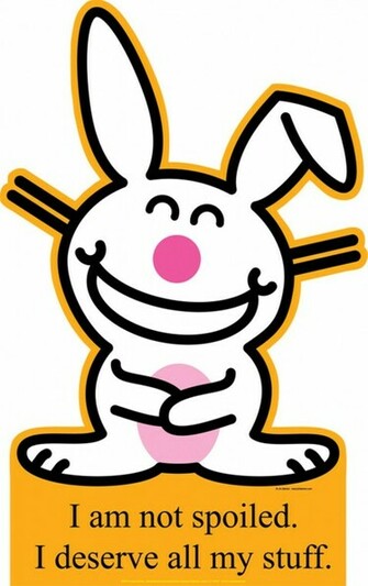 Happy Bunny Not Spoiled