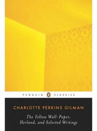 The Yellow Wallpaper And Other Stories By Charlotte Perkins Gilman