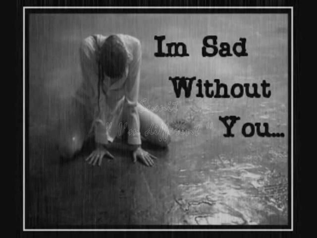 Am Sad Without You With Raining Stuff Picture