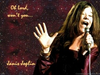 Oh Lord Won T You Janis Joplin Wallpaper