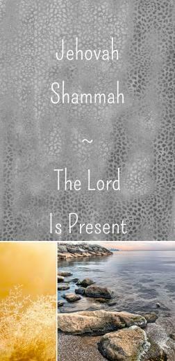 Jehovah Shammah The Lord Is Present Themed Multi Color